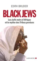 Black Jews, Les Juifs noirs d'Afrique et le mythe des Tribus perdues