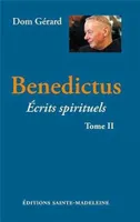 Écrits spirituels, Tome II, Benedictus - Tome 2, Ecrits spirituels