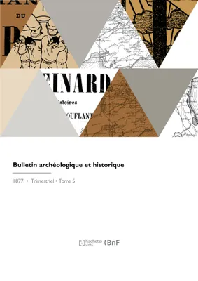 Bulletin archéologique et historique