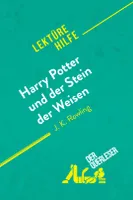 Harry Potter und der Stein der Weisen von J K. Rowling (Lektürehilfe), Detaillierte Zusammenfassung, Personenanalyse und Interpretation