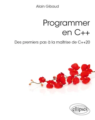 Programmer en C++, Des premiers pas à la maîtrise de c++ 20