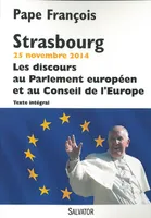 Strasbourg 25 novembre 2014, Les discours au parlement européen et au conseil de l´europe