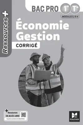 Ressources Plus - ÉCONOMIE GESTION - 1re Tle Bac Pro - Ed. 2024 - Corrigé
