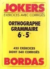 JOKERS. 435 EXERCICES, 340 CORRIGES. ORTHOGRAPHE, GRAMMAIRE 6e-5e