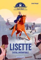 Héros incroyables mais vrais - Lisette, cheval indomptable