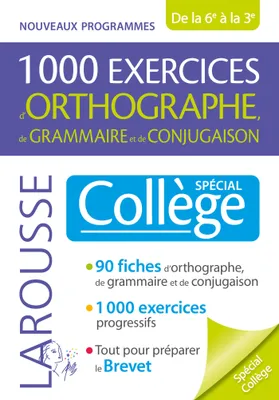 800 exercices d'orthographe / spécial collège, de la 6e à la 3e : nouveaux programmes