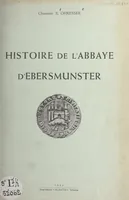 Histoire de l'abbaye d'Ebersmunster