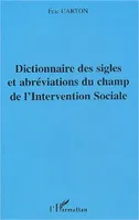 Dictionnaire des sigles et abréviations du champ de l'Intervention Sociale