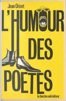 L'Humour des poètes: Anthologie Orizet, Jean, anthologie