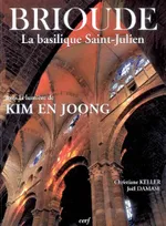 Brioude, la basilique Saint-Julien, dans la lumière de Kim En Joong
