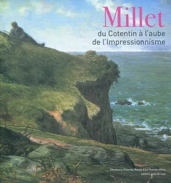 Millet, du Cotentin à l'aube de l'impressionnisme