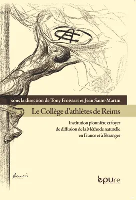 Le Collège d'athlètes de Reims, Institution pionnière et foyer de diffusion de la méthode naturelle en france et à l'étranger