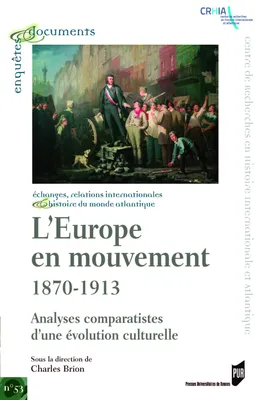 L'Europe en mouvement 1870-1913, Analyses comparatistes d'une évolution culturelle