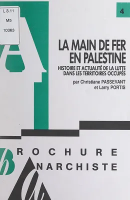 La main de fer en Palestine, Histoire et actualité de la lutte dans les territoires occupés
