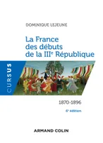 La France des débuts de la IIIe République , 1870-1896