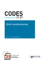 Code essentiel - Droit constitutionnel 2021, À jour au 1<sup>er</sup> septembre 2021
