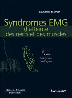 Électromyographie, 4, Syndromes EMG d'atteinte des nerfs et des muscles (volume 4)