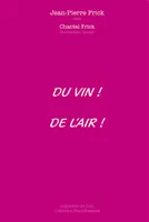 Du vin ! De l'air ! (bilingue français / anglais), A glass of Wine ! A breath of fresh air ! (french / english text)
