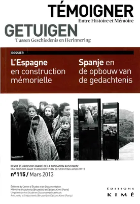 Temoigner,Entre Histoire et Mémoire N°115, L'Espagne en Construction Memorielle