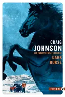 Dark Horse, Une enquête de Walt Longmire