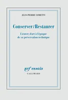 Conserver / Restaurer, L'œuvre d'art à l'époque de sa préservation technique
