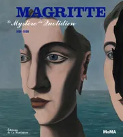 Magritte, Le mystère du quotidien, 1926-1938