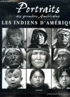 Portraits des premiers Américains Les Indiens d'Amérique, les indiens d'Amérique