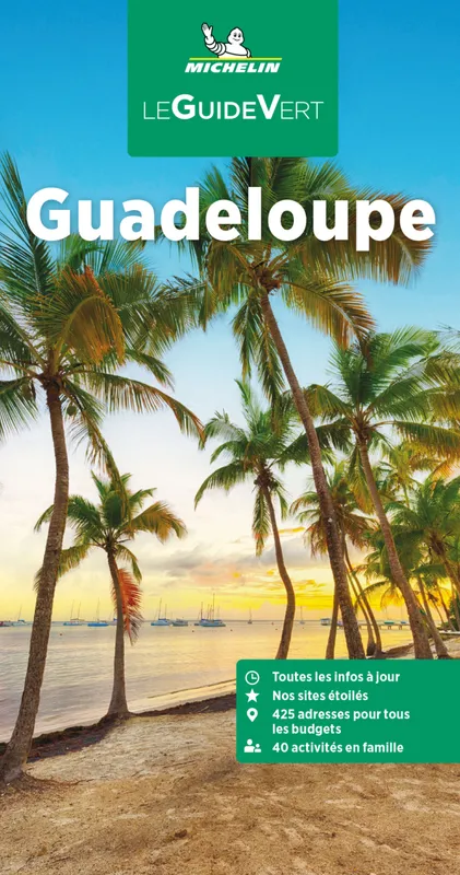 Livres Loisirs Voyage Guide de voyage Guide Vert Guadeloupe Manufacture française des pneumatiques Michelin,