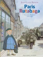 Paris Rutabaga, Souvenirs d'enfance 1939-1945