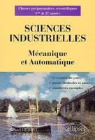 Sciences industrielles - Mécanique et Automatique - Classes préparatoires scientifiques 1re et 2e année, mécanique et automatique