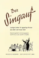 Der Singauf, Lustige Lieder für gesellige Kreise aus alter und neuer Zeit. voice and guitar (ad libitum).
