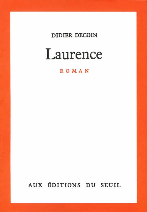 Livres Littérature et Essais littéraires Romans contemporains Francophones Laurence Didier Decoin