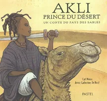 Akli prince du désert, Un conte du pays des sables