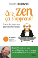 Être zen, ça s'apprend !, Deux mois de programme pour vaincre le stress
