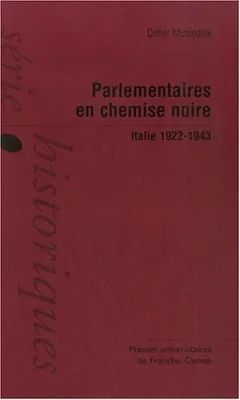 Parlementaires en chemise noire, Italie 1922-1943