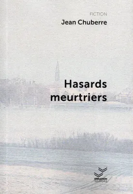 Hasards meurtriers