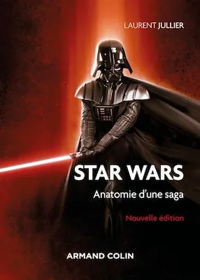 Star Wars - 3e éd., Anatomie d'une saga