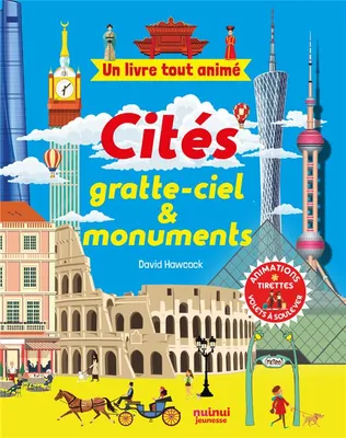 Un livre tout animé - cités gratte-ciel & monuments