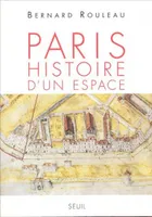 Paris, histoire d'un espace