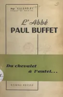 L'abbé Paul Buffet, Du chevalet à l'autel...