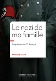 Le nazi de ma famille, Enquête sur un SS français