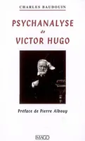 Psychanalyse de Victor Hugo