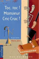 Toc, toc ! Monsieur Cric-Crac !