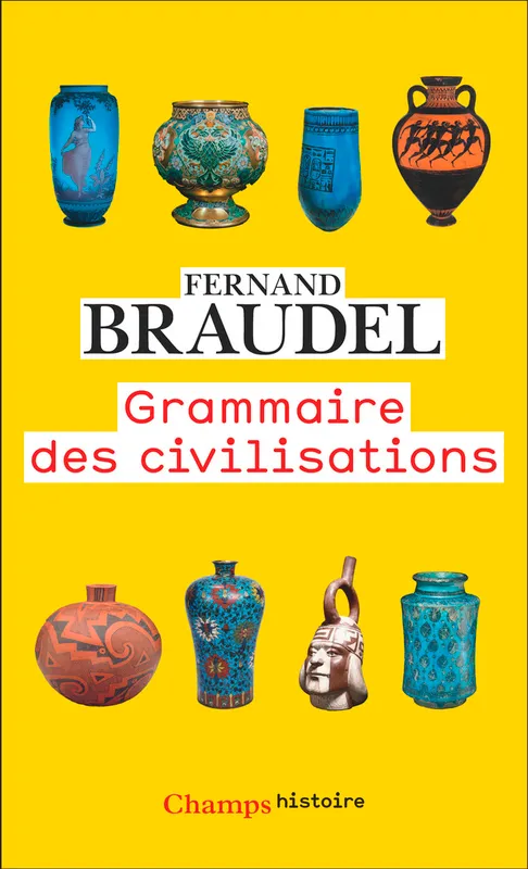 Livres Histoire et Géographie Histoire Histoire générale Grammaire des civilisations Fernand Braudel