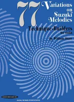 77 Variations Suzuki Melodies: Technique Builders, Violin