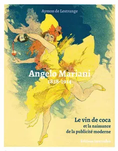Angelo Mariani (1838-1914), Le vin de coca et la naissance de la publicité moderne