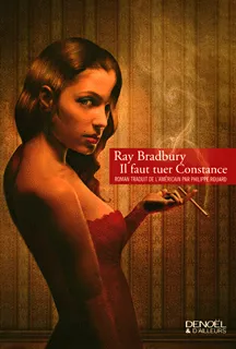 Il faut tuer Constance, roman Ray Bradbury