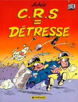 CRS = détresse., 1, C.R.S = Détresse - Tome 1 - C.R.S = Détresse