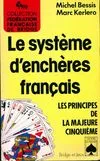 Le système d'enchères français. Le principe de la Majeure Cinquième, les principes de la majeure cinquième
