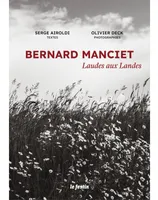 Bernard Manciet: Laudes aux Landes